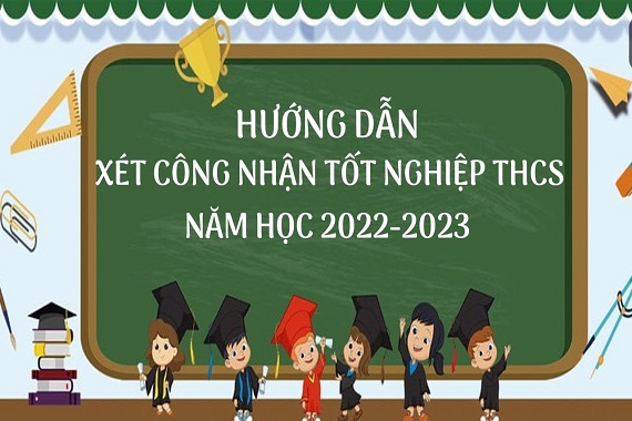 Sở GDĐT Hà Nội hướng dẫn các cơ sở giáo dục tổ chức thực hiện công tác xét công nhận tốt nghiệp trung học cơ sở  năm học 2022-2023